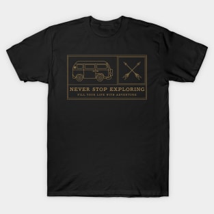 Never Stop Exploring Apparel and Accessories T-Shirt